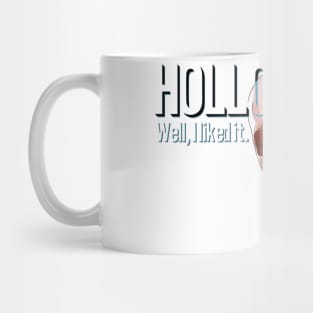 Hollow Man: Well, I Liked It Mug